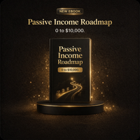 Roadmap to QUICK Passive Income (e-book)